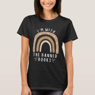 I m With The Banned Books Book 1 T-Shirt