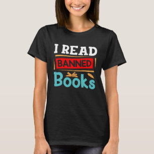 I m with The Banned Books I Read Banned Books 3 T-Shirt