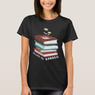 I m with The Banned Books I Read Banned Reader Boo T-Shirt