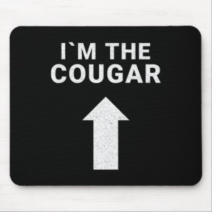I´m with the Cougar Humour Halloween Birthday Gift Mouse Pad