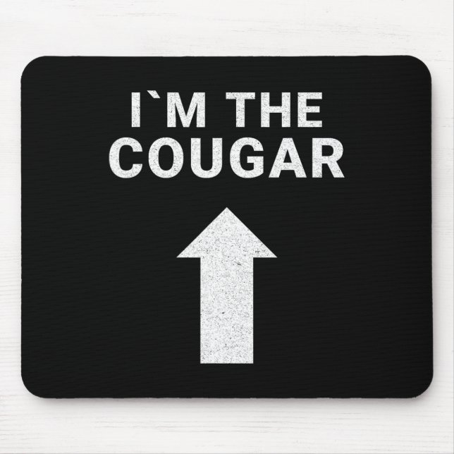 I´m with the Cougar Humour Halloween Birthday Gift Mouse Pad (Front)