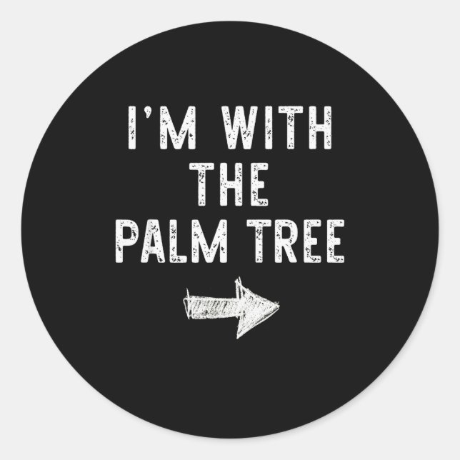 I’m With The Palm Tree Funny Halloween Couple Cost Classic Round Sticker (Front)