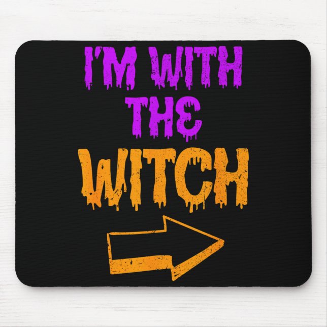 I’m With The Witch Funny Halloween Matching Couple Mouse Pad (Front)