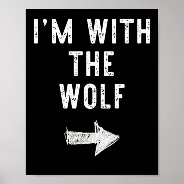 I’m With The Wolf Funny Halloween Couple Costume L Poster (Front)