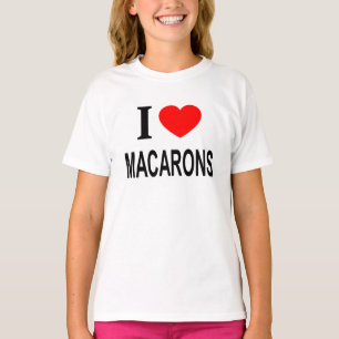 I ❤️ MACARONS I LOVE MACARONS I HEART MACARONS T-Shirt