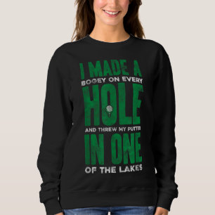 I Made a Bogey Hole in One Funny Golf Sweatshirt