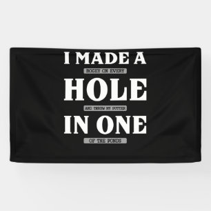 I Made A Bogey On Every Hole And Threw Golfing Banner