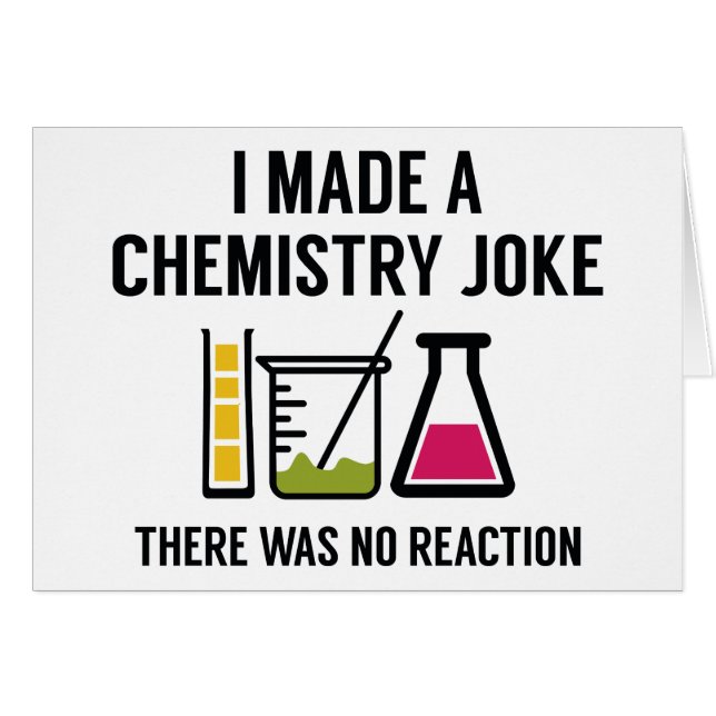 I Made A Chemistry Joke (Front Horizontal)