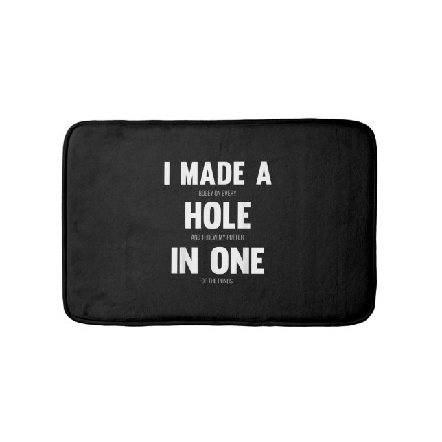 I Made A Hole In One, Funny Golf Dads & Sport Bath Mat (Front)