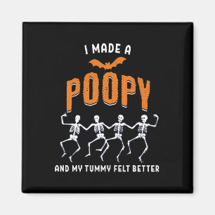 I Made A Poopy And My Tummy Felt Better Adult Humo Magnet