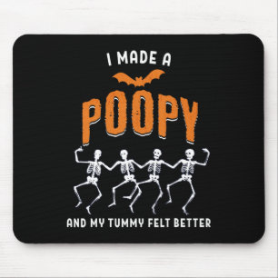 I Made A Poopy And My Tummy Felt Better Adult Humo Mouse Pad