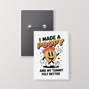 I Made a Poopy and My Tummy Felt Better Adult Meme