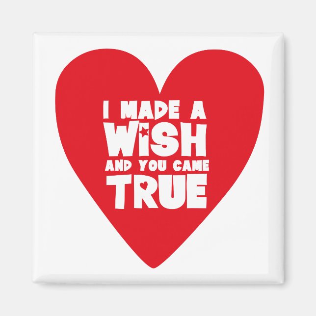 I MADE A WISH love heart Magnet (Front)