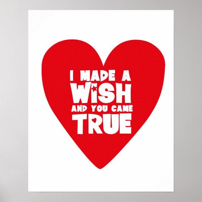 I MADE A WISH Love Heart Poster (Front)