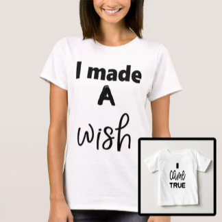 I Made A Wish Mother and Son Daughter T-Shirt