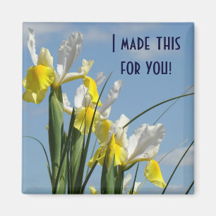 I made this for you! magnet Blue Sky Iris Flowers