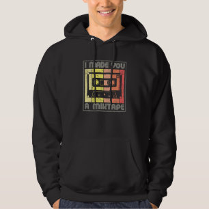 I Made You A Mixtape Cassette Tape 80s Music Retro Hoodie