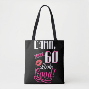 I Make 60 Look Good 60th Birthday Tote Bag