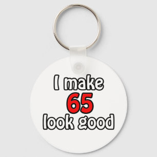 I make 65 look good key ring