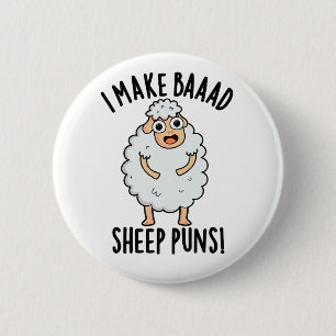 I Make Baaad Sheep Puns Funny Animal Pun  6 Cm Round Badge