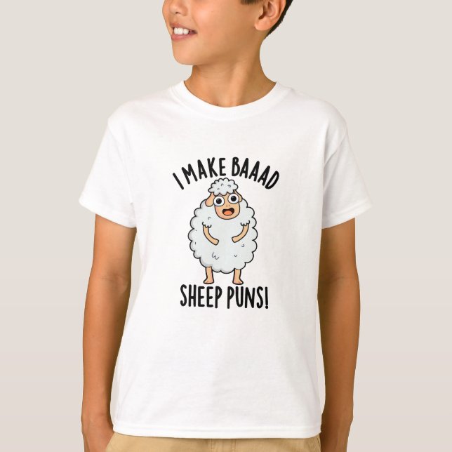 I Make Baaad Sheep Puns Funny Animal Pun  T-Shirt (Front)