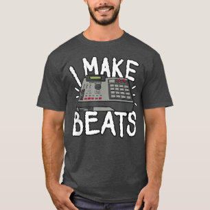 I Make Beats Beat Maker and Music Producer T-Shirt