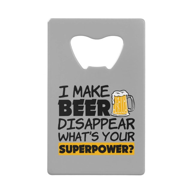 I make beer disappear funny bottle opener (Front)
