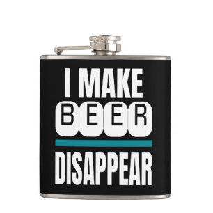 I Make Beer Disappear Hip Flask