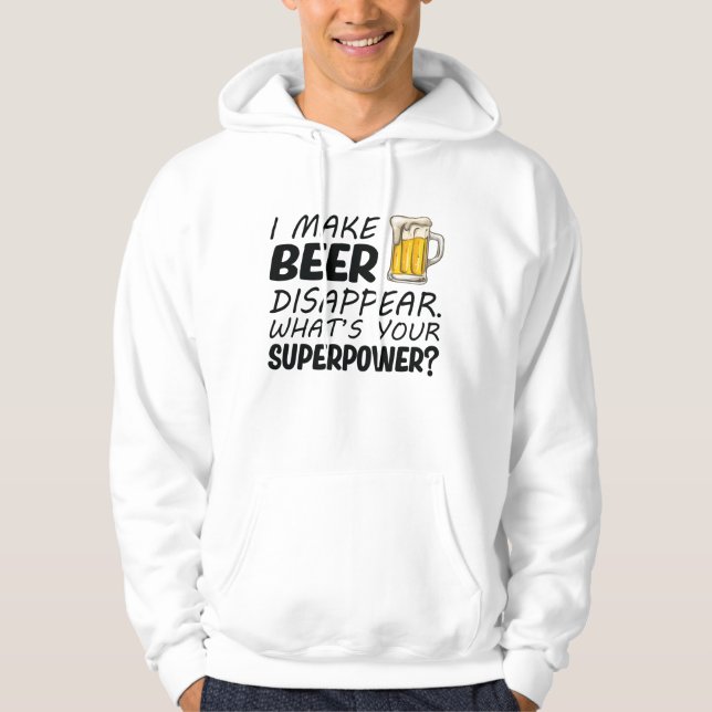 I Make Beer Disappear Hoodie (Front)