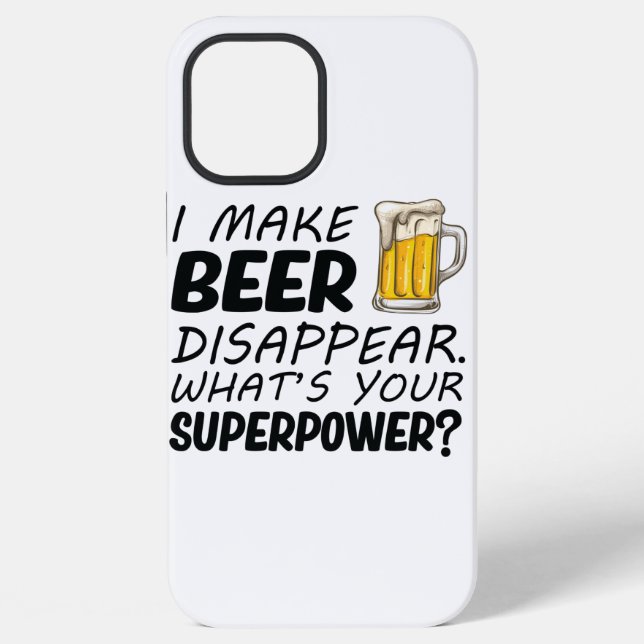I Make Beer Disappear iPhone Case (Back)