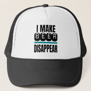 I Make Beer Disappear Trucker Hat