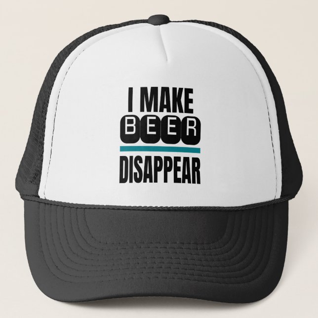 I Make Beer Disappear Trucker Hat (Front)