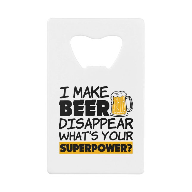 I Make Beer Disappear what's your superpower (Front)