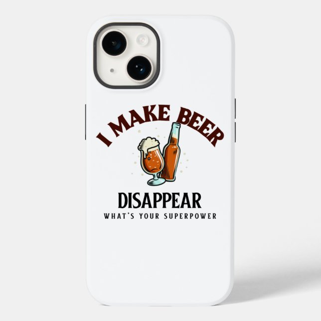 I Make Beer Disappear What's Your Superpower Case-Mate iPhone Case (Back)