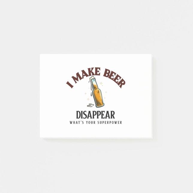 I Make Beer Disappear What's Your Superpower Post-it Notes (Front)