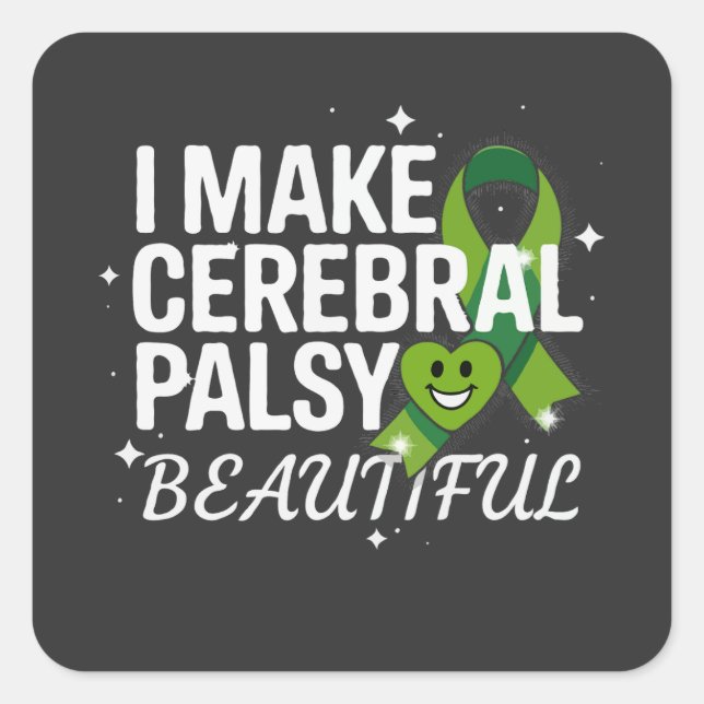 I Make Cerebral Palsy Beautiful | CP Awareness Square Sticker (Front)
