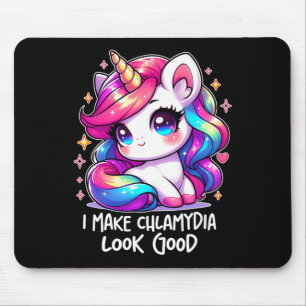 I Make Chlamydia Look Good Funny Inappropriate Wei Mouse Pad
