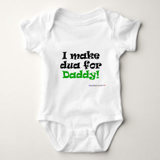 I make Dua for Daddy! Baby Bodysuit