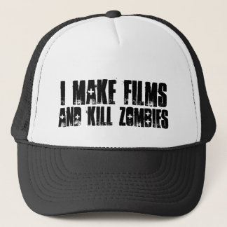 "I make films, and kill zombies" hat
