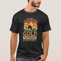 I Make Gold Panning Look Easy, Gold Mining Gold Pe