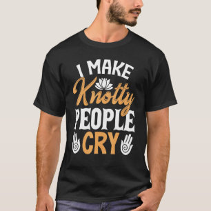 I Make Knotty People Cry Massage Therapist T-Shirt