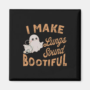 I Make Lungs Sound Bootiful Respiratory Therapist Magnet