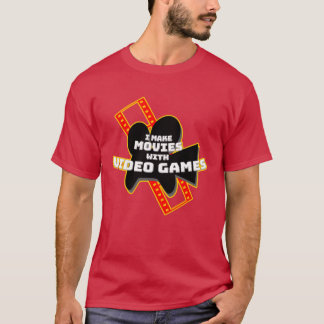 I Make Movies with Video Games vintage T-Shirt