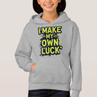 I Make My Own Luck Motivational Grunge Typography