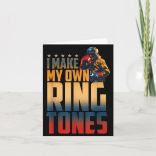 I Make My OWN Ring Tones Card