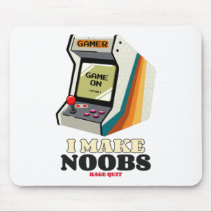 I Make Noobs Rage Quit Mouse Pad