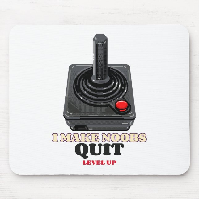 I Make Noobs Rage Quit Mouse Pad (Front)