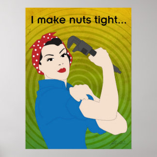 I make nuts tight... poster