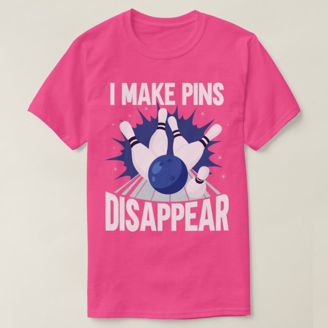 I Make Pins Disappear T-Shirt (Design Front)