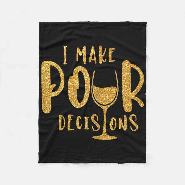 I Make Pour Decisions Bachelorette Party Group  Fleece Blanket (Front)